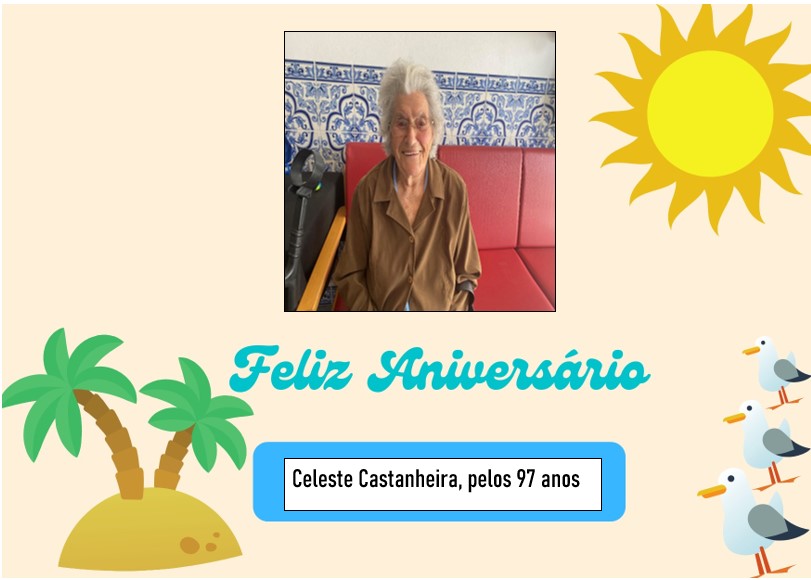 Feliz Aniversário à nossa Utente “D. Celeste Castanheira” em 22/09/2023