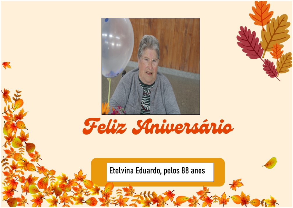 Feliz Aniversário à nossa Utente “D. Etelvina Eduardo” em 05/10/2023