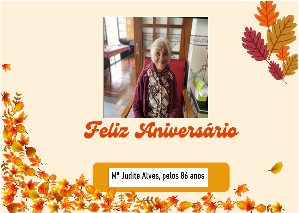 Feliz Aniversário à nossa Utente “D. Judite Alves” em 12/10/2023