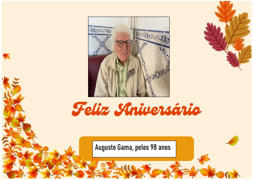 Feliz Aniversário ao nosso Utente “Sr. Augusto Gama” em 30/09/2023