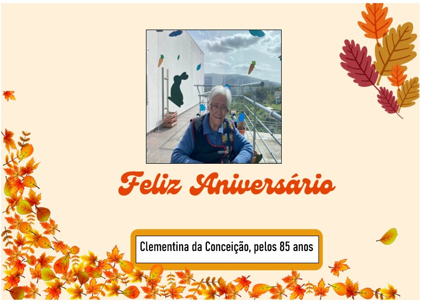 Feliz Aniversário à nossa Utente “D. Clementina da Conceição” em 07/12/2023