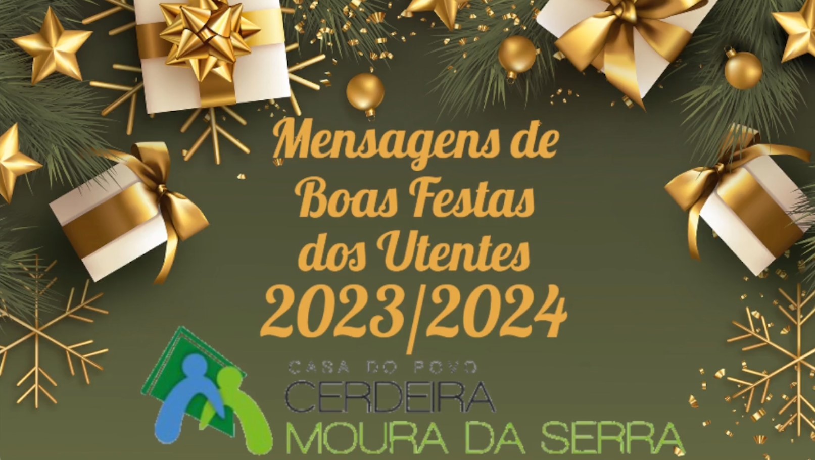 Casa do Povo de Cerdeira e Moura da Serra, I.P.S.S. – Vídeo de Boas Festas 2023/2024 dos nossos Utentes\Residentes