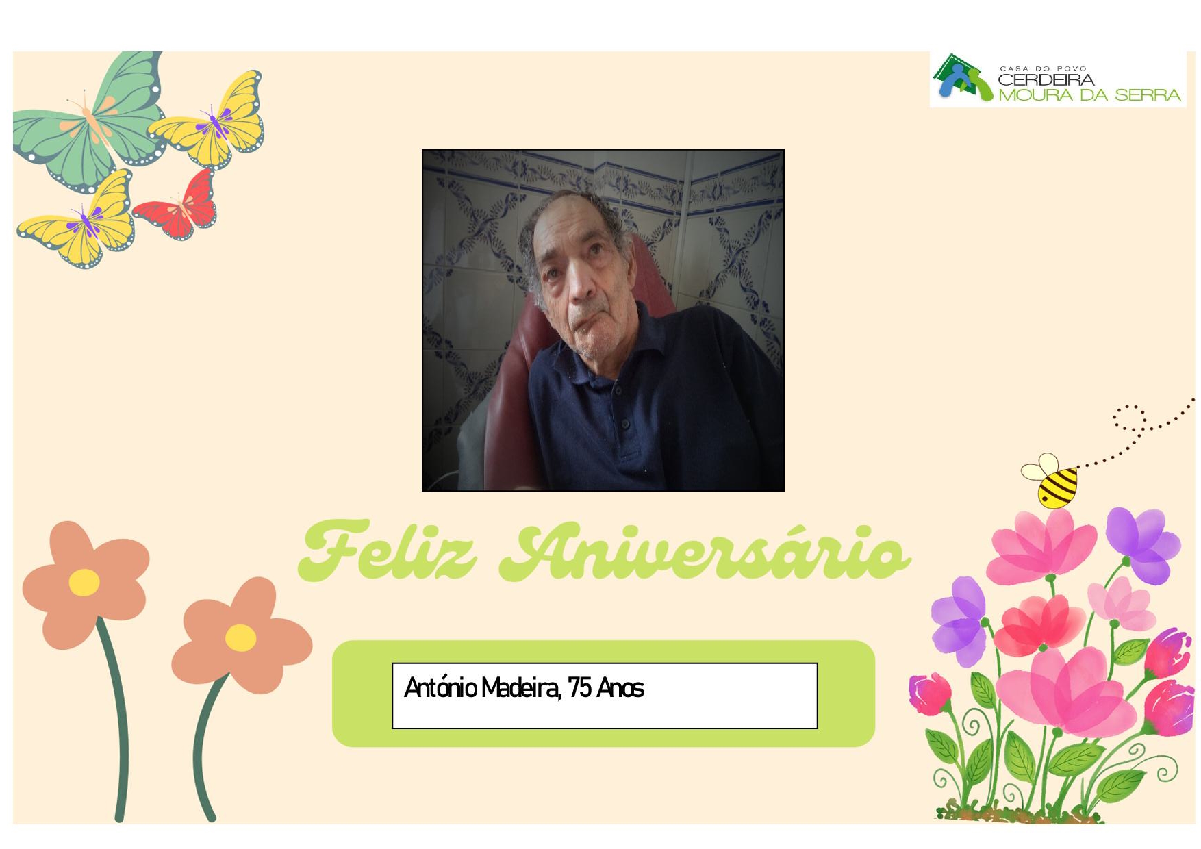 Feliz Aniversário ao nosso Utente “Sr. António Madeira” em 06-06-2024