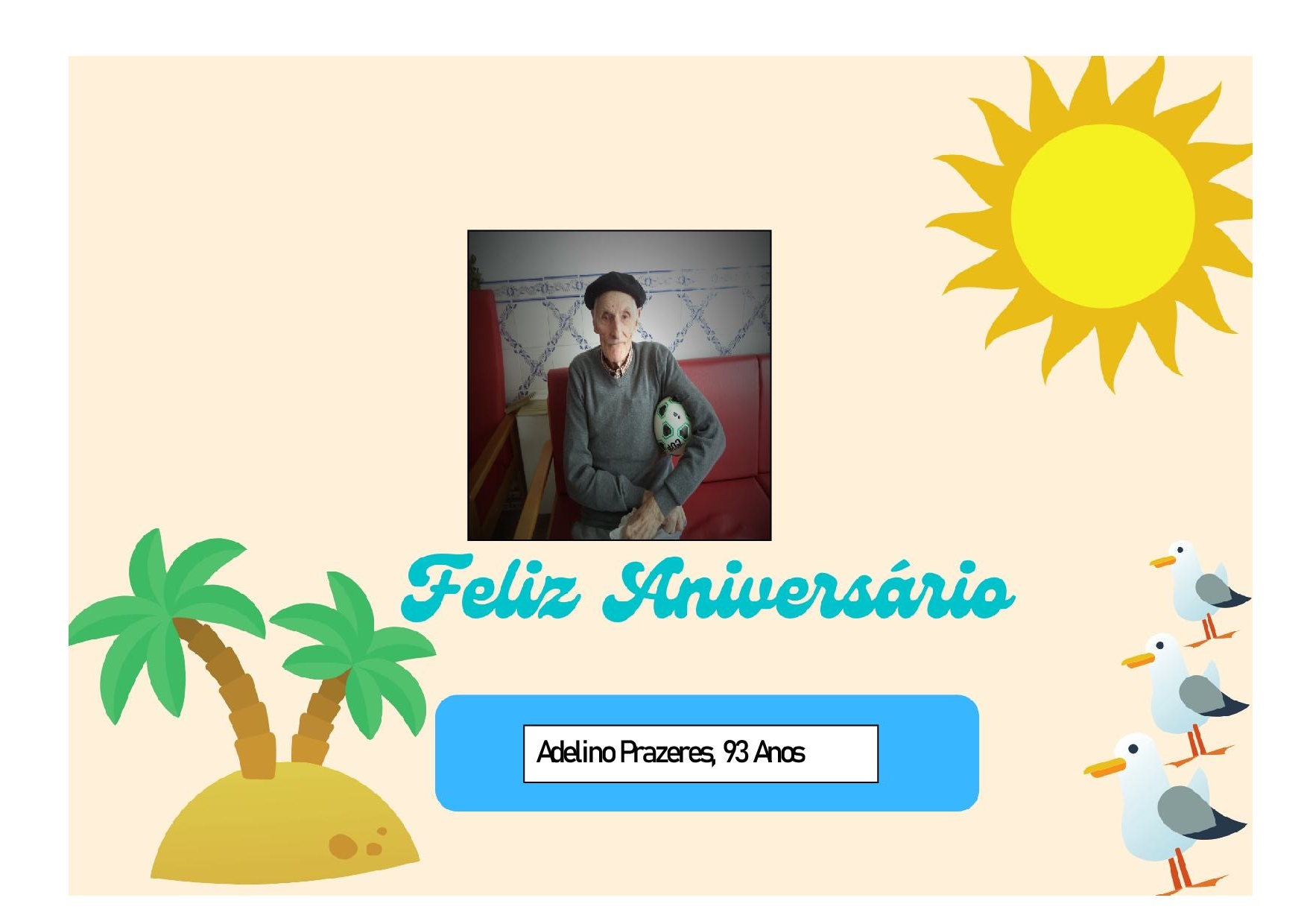Feliz Aniversário ao nosso Utente “Sr. Adelino dos Prazeres” em 16/07/2024