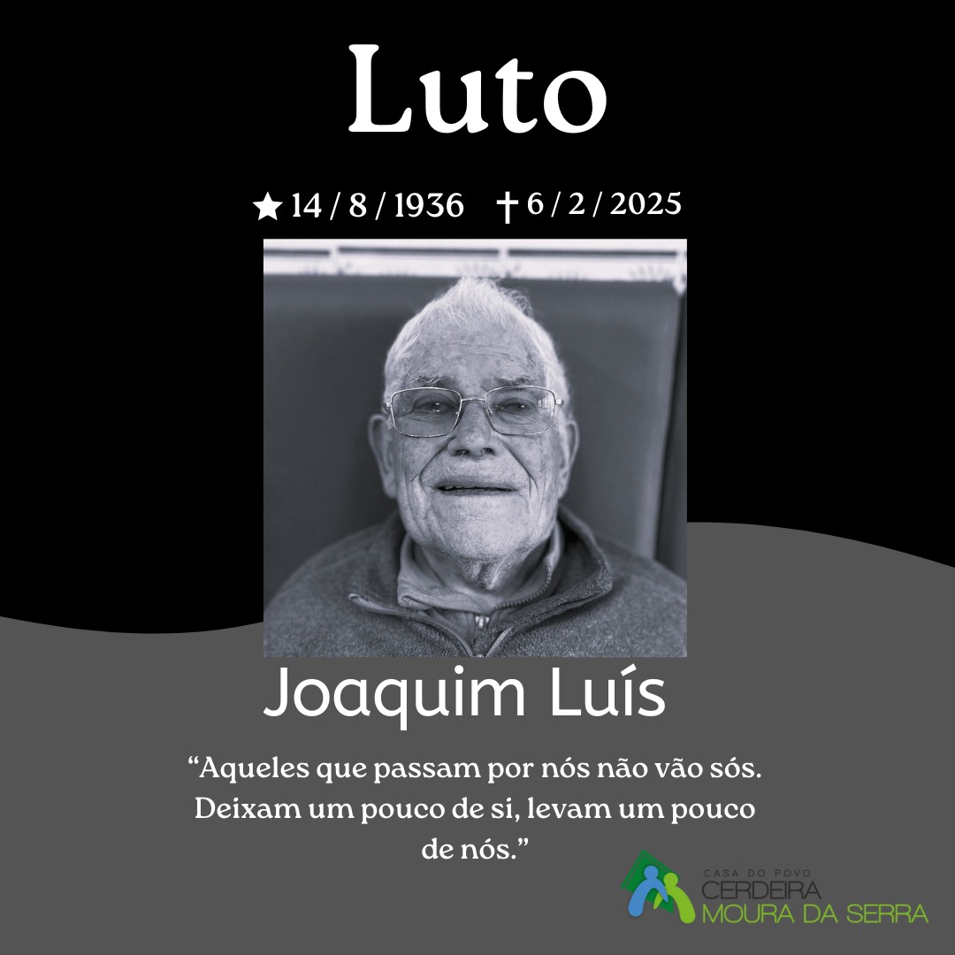 Luto pelo nosso Utente e Amigo “Sr. Joaquim Luís”