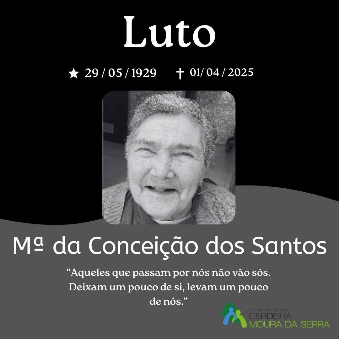 Luto pela nossa Utente e Amiga “D. Mª da Conceição dos Santos”